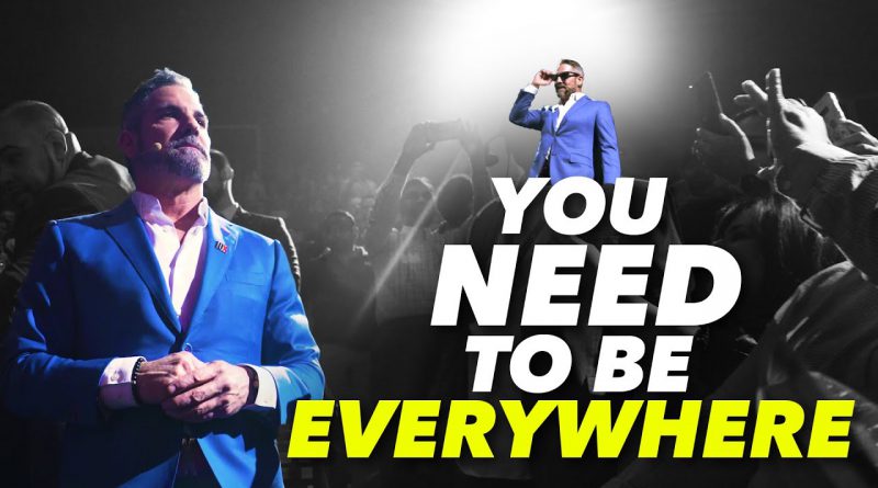 How to be Everywhere - Grant Cardone