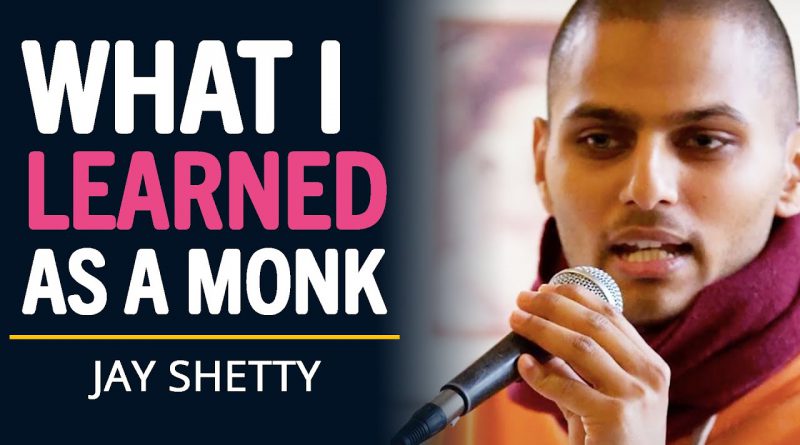 What I Leanred Living As A MONK (Monk Mentality EXPLAINED) | Jay Shetty Inspiration