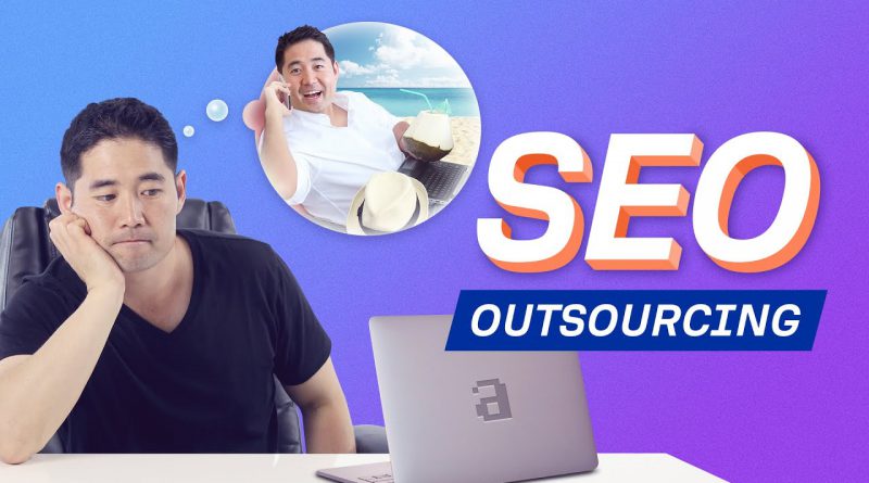 How to Outsource SEO (Step-by-Step)