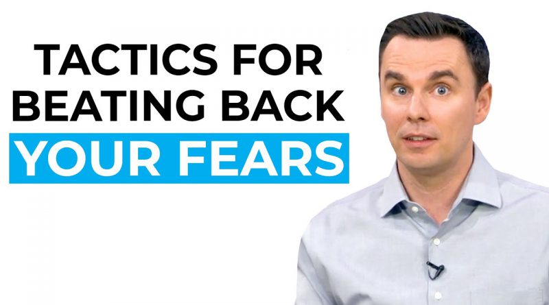 Tactics for Beating Back Your Fears