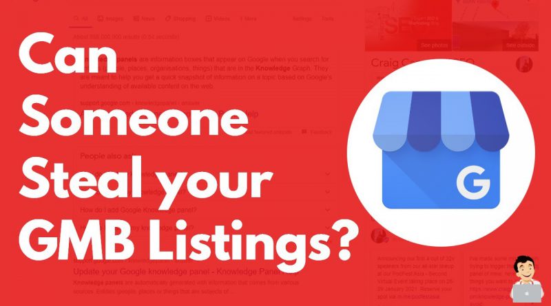 Can Someone Steal your GMB Listings? Claim Ownership of your Google My Business