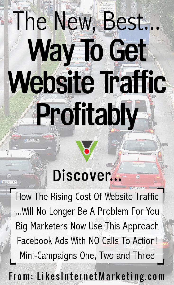 The New Best Way To Get Website Traffic Profitably