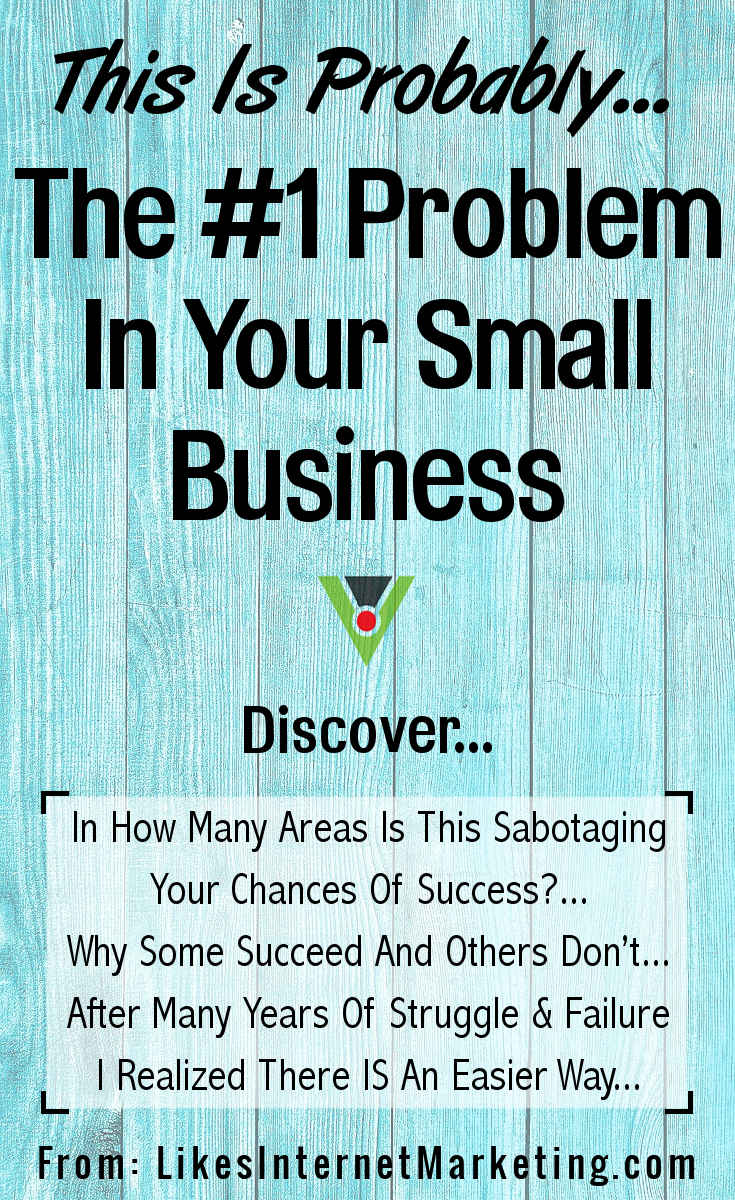 Small Business Problems? This Is Probably Your Main Business Problem