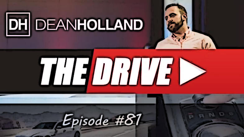 Dean Holland The Drive Episode 81