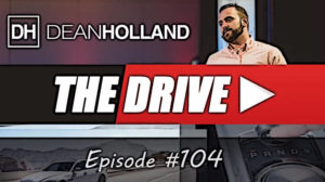 Dean Holland The Drive Episode 104
